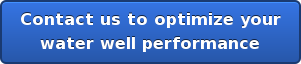 Contact us to optimize your water well performance
