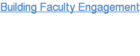 Building Faculty Engagement