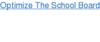 Optimize The School Board