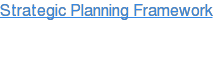 Strategic Planning Framework