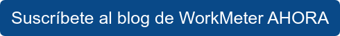 Recibe por email todos nuestros artículos Suscríbete al blog de WorkMeter