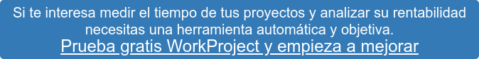 Si te interesa medir el tiempo de tus proyectos y analizar su rentabilidad necesitas una herramienta automática y objetiva. Prueba gratis WorkProject y empieza a mejorar