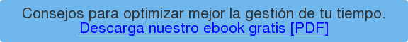 Descubre cómo medir el tiempo para optimizar su gestión