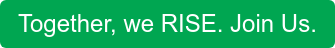 Together, we RISE. Join Us.
