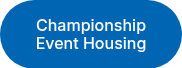 Championship Event Housing