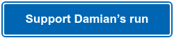 &nbsp;Support Damian’s run&nbsp;
