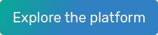 Explore the platform