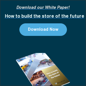 Download our White Paper! How to build the store of the future Download Now