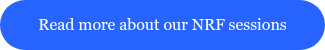 Read more about our NRF sessions