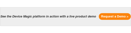 See the Device Magic platform in action with a live product demo Request a Demo >
