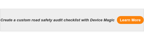 Create a custom road safety audit checklist with Device MagicLearn More