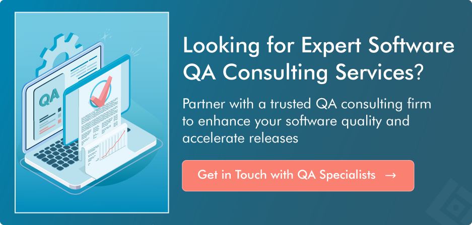 Looking for Expert Software QA Consulting Services?