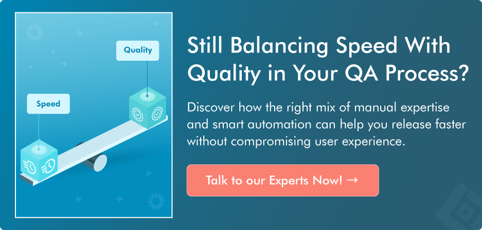 Still balancing speed with quality in your QA process