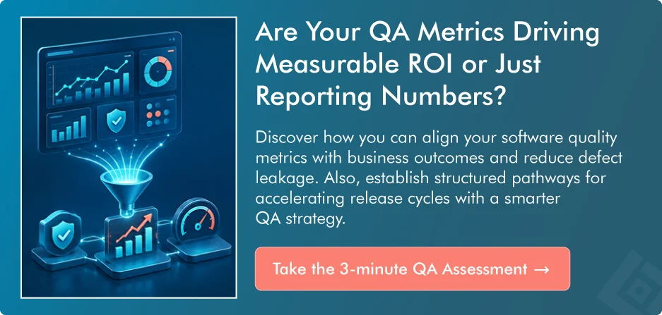 Are Your QA Metrics Driving Measurable ROI or Just Reporting Numbers?
