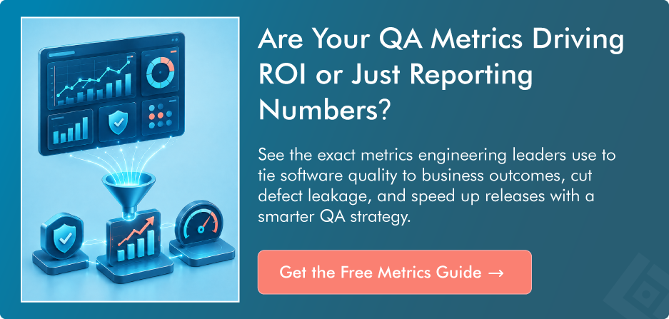 Are Your QA Metrics Driving ROI or Just Reporting Numbers