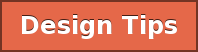 Design Tips
