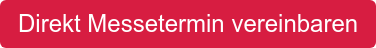 Direkt Messetermin vereinbaren