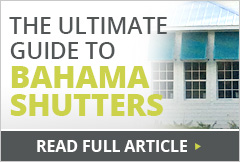 The Ultimate Guide to Bahama Shutters