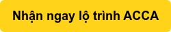 Nhận ngay lộ trình ACCA