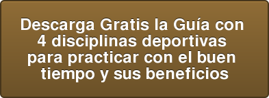 Descarga Gratis la Guía con 4 disciplinas deportivas para practicar con el buen tiempo y sus beneficios