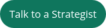 Talk to a Strategist