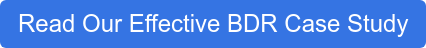 Read Our Effective BDR Case Study