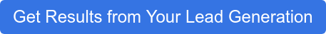 Get Results from Your Lead Generation