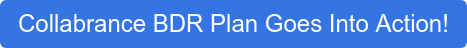 Collabrance BDR Plan Goes Into Action!