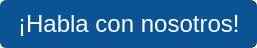 ¡Habla con nosotros!