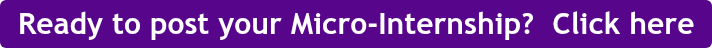 Ready to post your Micro-Internship?&nbsp; Click here