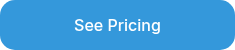See Pricing