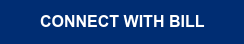 CONNECT WITH BILL