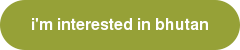 i'm interested in bhutan
