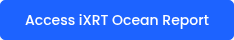 Access iXRT Ocean Report