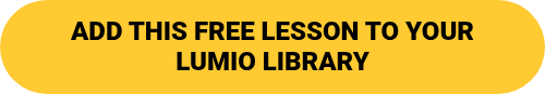 <div style="text-align: center;">ADD THIS FREE LESSON TO YOUR LUMIO LIBRARY</div>