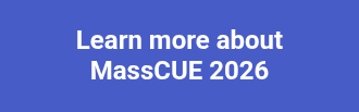 Learn more about<br>MassCUE 2026