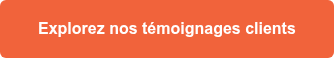 Explorez nos témoignages clients