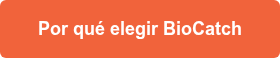 Por qué elegir BioCatch