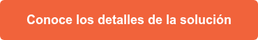 Conoce los detalles de la solución