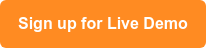 Sign up for Live Demo