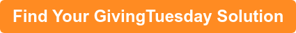 Find Your GivingTuesday Solution