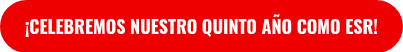 ¡CELEBREMOS NUESTRO QUINTO AÑO COMO ESR!