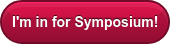 I'm in for Symposium!