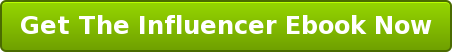 Get The Influencer Ebook Now