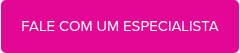 FALE COM UM ESPECIALISTA