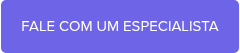 FALE COM UM ESPECIALISTA