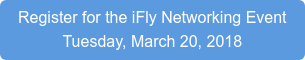 Register for the iFly Networking Event Tuesday, March 20, 2018