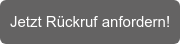 Jetzt Rückruf anfordern!