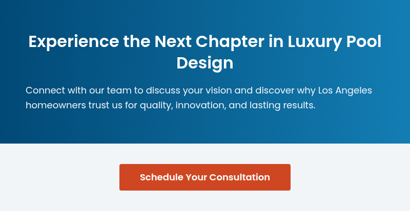 Experience the Next Chapter in Luxury Pool Design Connect with our team to discuss your vision and discover why Los Angeles homeowners trust us for quality, innovation, and lasting results.
