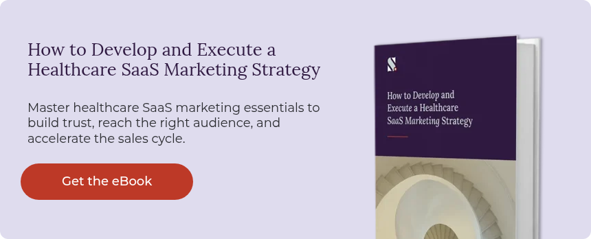 How to Develop and Execute a Healthcare SaaS Marketing Strategy